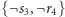 {¬ s3,¬ r4} 