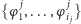 |{φ j,...,φ j} 1 ij 