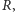 R,