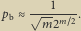  1 |pb ----m~2--. m2 