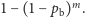  m |1− (1− pb) . 