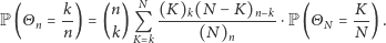 k)(N−K)K n N (K n=)kn−kN=) P (Θ = ( )Q ---------------⋅P (Θ . n)nN k K k (N 