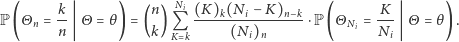  Ni n=k Θ=θ))k(Ni−K)n−kN=K Θ=θ)iP (Θ = (n ) Q (K--------------⋅P (Θ . ni)nNi k Kk (N 