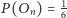|P(O) = 1 n 6 