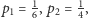 |p1 = 16,p2 = 14, 