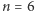 |n = 6 