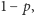 |1− p, 