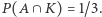 P (A