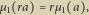 µ1 ra rµ 1 a , 