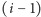 |(i− 1) 