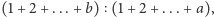 |(1+ 2+ ...+ b) (1 +2 + ...+a), 