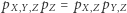 | pX,Y pZ = pX,ZpY,Z 
