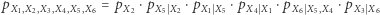 pX1,X2,X3,X4,X5=,Xp6X2⋅pX5SX2p⋅X1SX5p⋅X4SX1pX⋅6SX5,X4pX⋅3SX6 