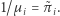 |1/µ i = ˜πi.
