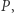 P ,
