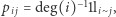  −1 |pi j = deg(i) 1li j,