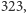 323, 