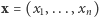 |x = (x1,...,xn) 
