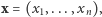 x = (x1,...,xn),