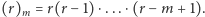 |(r)m= r(r −1) ⋅...⋅(r − m