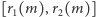 |[r1(m),r2(m)] 
