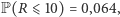 P(R ⩽10) = 0,064,