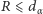 R ⩽ d α 