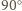  ○ |90