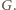 | G. 