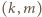 |(k,m) 