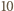 10 
