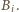 B . i 