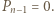 |Pn−1 = 0.