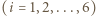 (i = 1,2,...,6) 