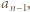 |an−1,