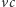 vc