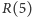 R(5) 