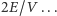 |2E/V ...