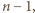 n − 1,