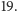 19.