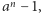 an − 1, 