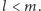 |l < m. 