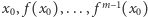 x0, f(x0),..., fm (x0) 