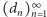  ∞ |(dn)n 1 