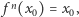  fn(x0) = x0, 