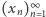 (xn)∞n 1 