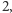 2,