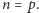 |n = p.