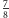 |7 8 