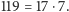 |119 = 17 ⋅7. 